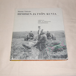 Hannu Sinisalo Ihmisen ja työn kuvia